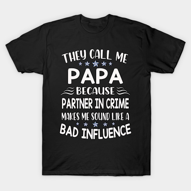 they call me papa T-Shirt by Leosit